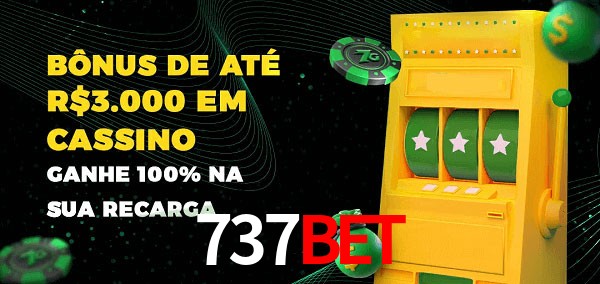 737bet melhor bônus de depósito